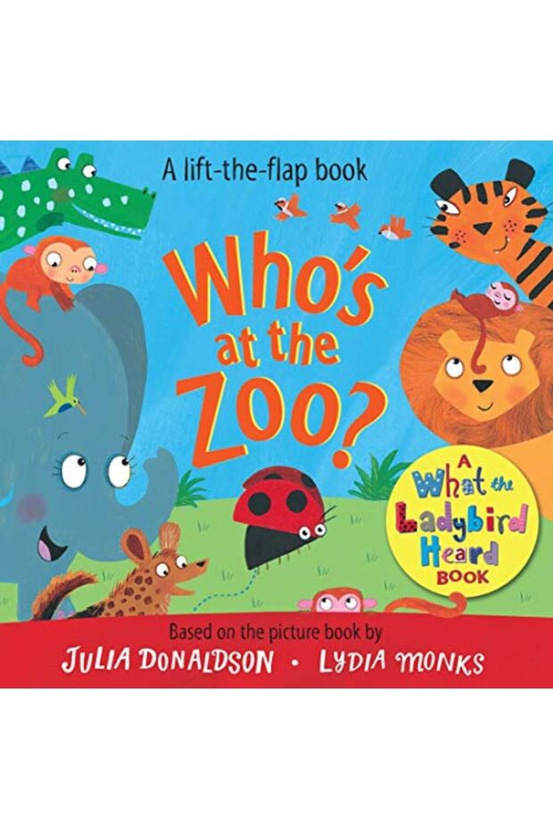 Whos At The Zoo A What The Ladybird Heard Book - 1