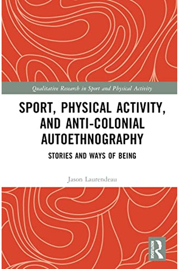 Sport Physical Activity And Anticolonial Autoethnography