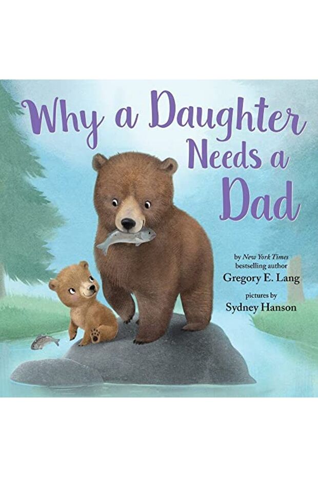 Why A Daughter Needs A Dad - 1