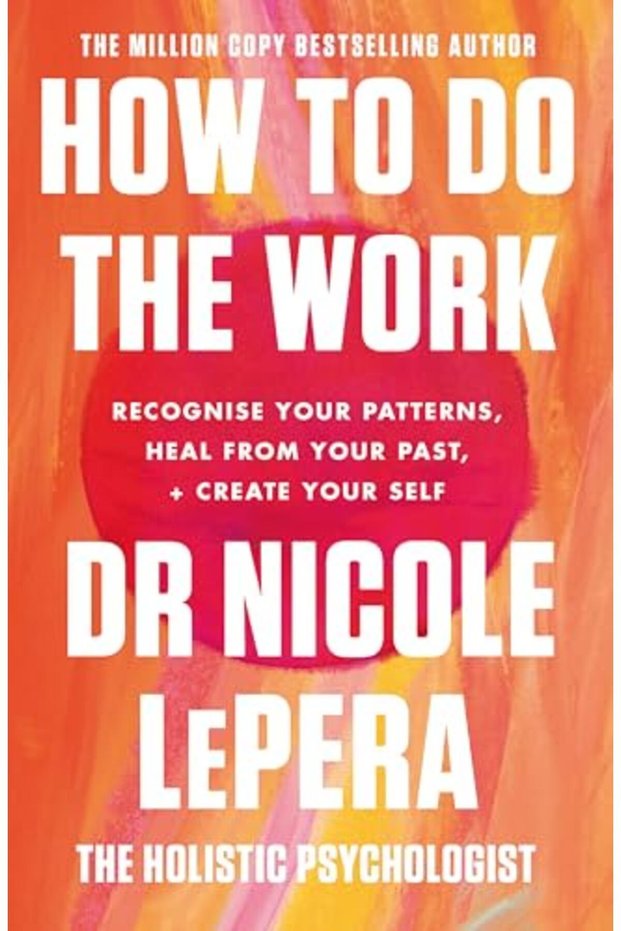 How To Do The Work The Sunday Times Bestseller
