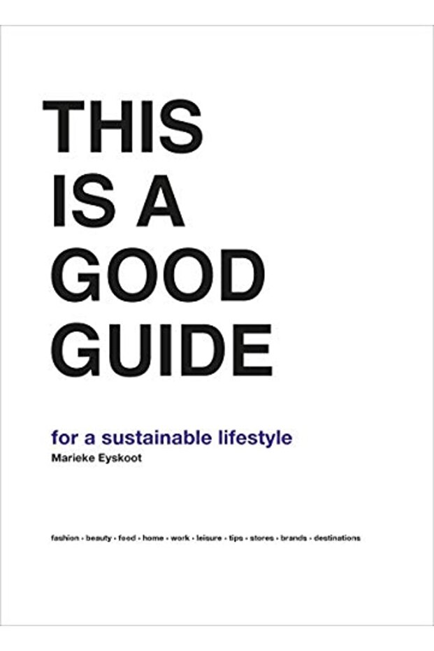 This Is A Good Guide For A Sustainable Lifestyle