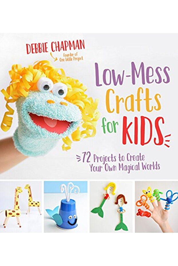 Lowmess Crafts For Kids 70 Projects To Create Your Own Magical Worlds - 1