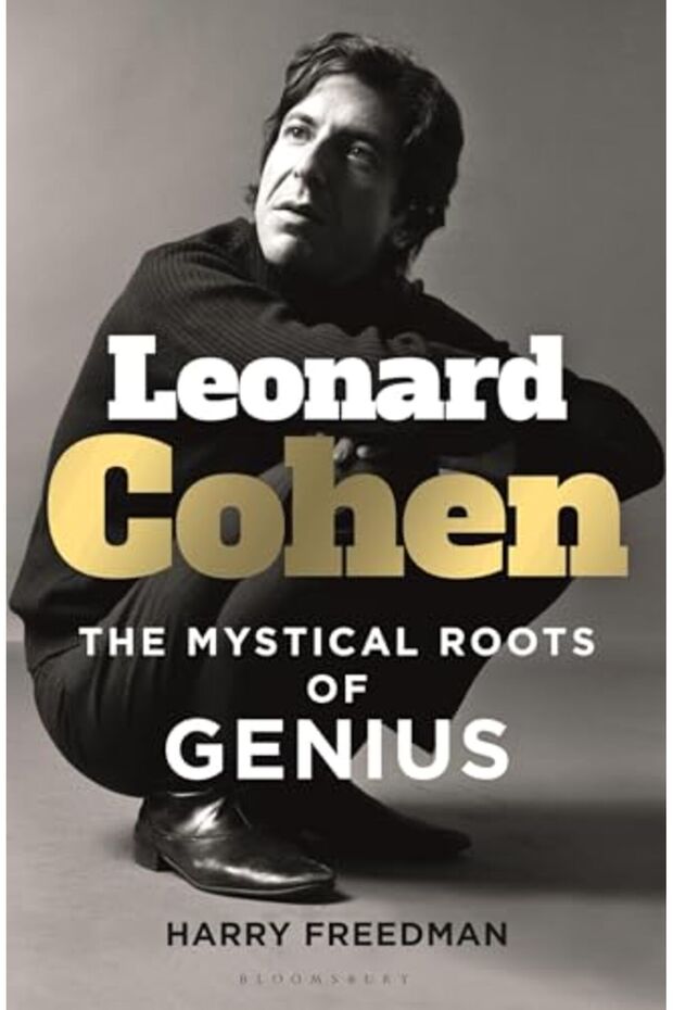 Leonard Cohen The Mystical Roots Of Genius