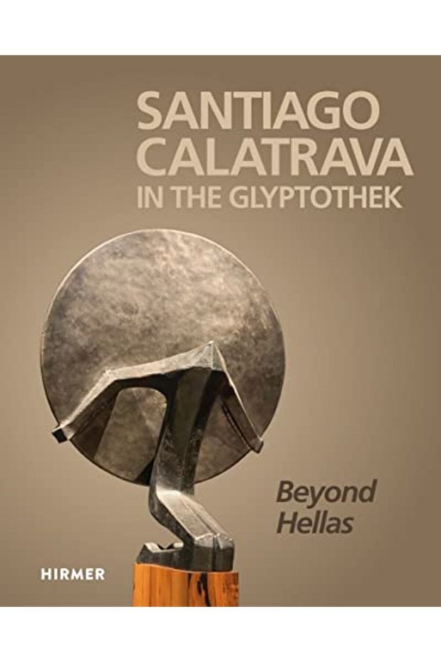 Santiago Calatrava In The Glyptothek Bilingual Edition