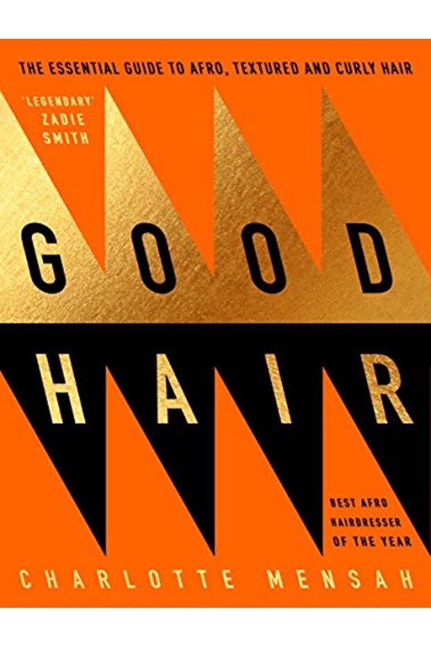 Good Hair The Essential Guide To Afro Textured And Curly Hair