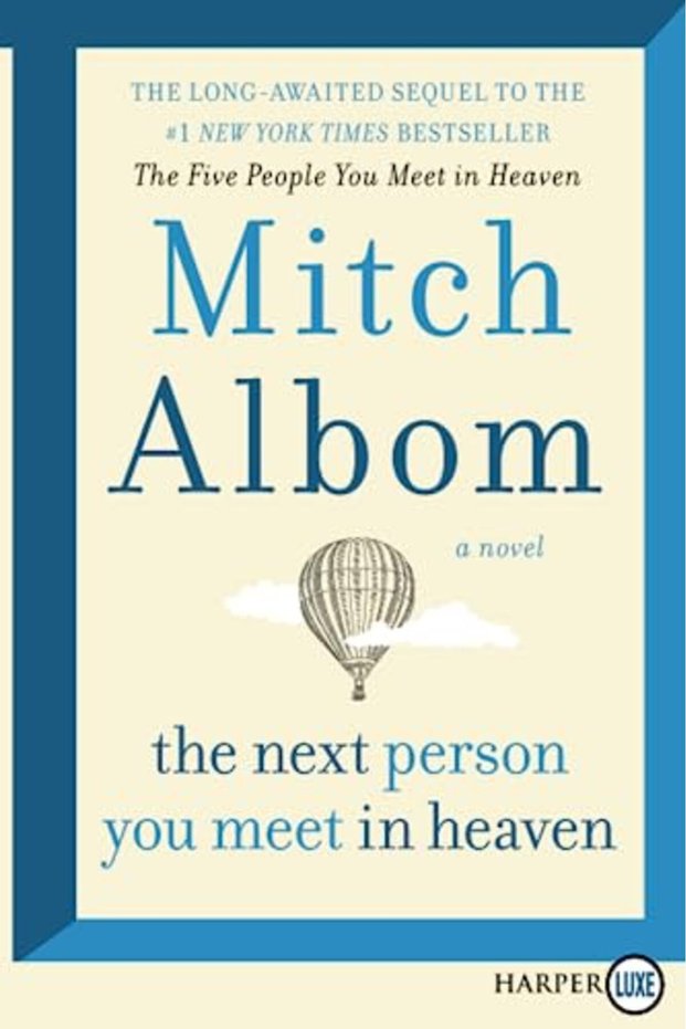 The Next Person You Meet In Heaven The Sequel To The Five People You Meet In Heaven