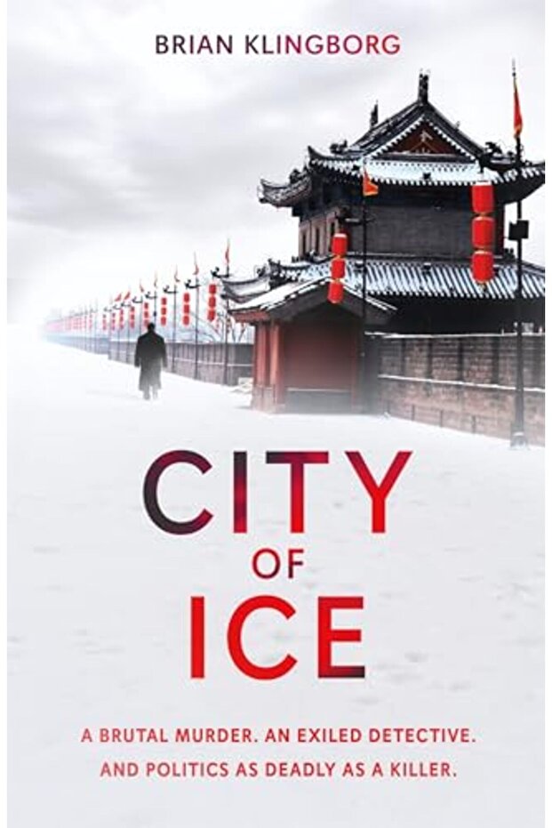 City Of Ice A Gripping And Atmospheric Crime Thriller Set In Modern China