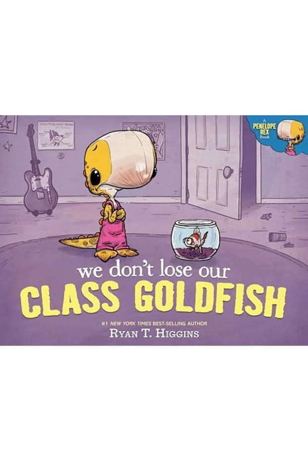 We Dont Lose Our Class Goldfish A Penelope Rex Book