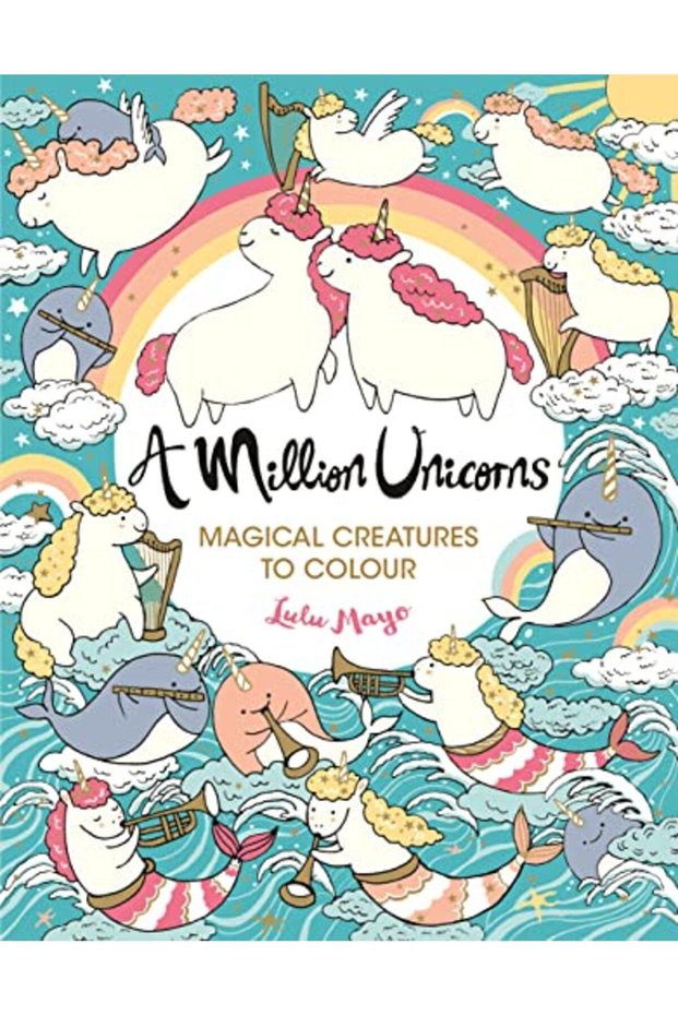 A Million Unicorns Magical Creatures To Colour