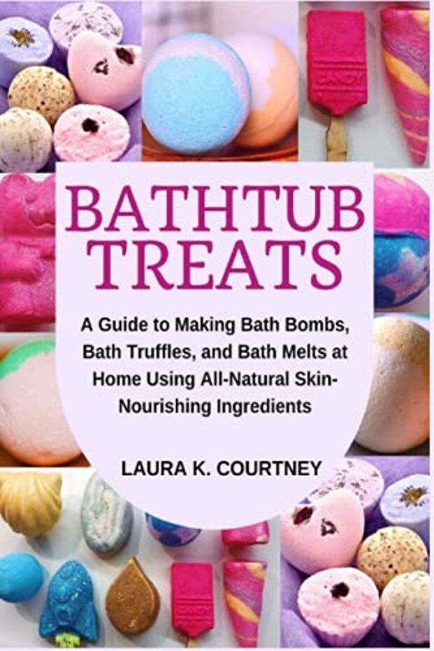 Bathtub Treats A Guide To Making Bath Bombs Truffles And Melts At Home Using Allnatural Skinnou