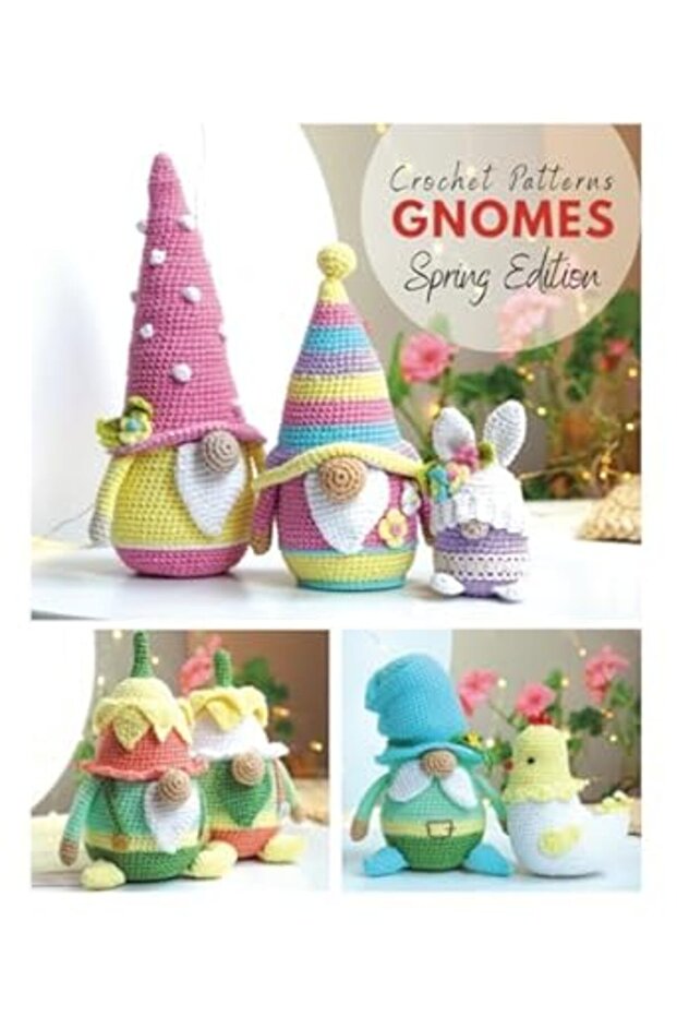 Crochet Patterns Gnomes Spring Edition