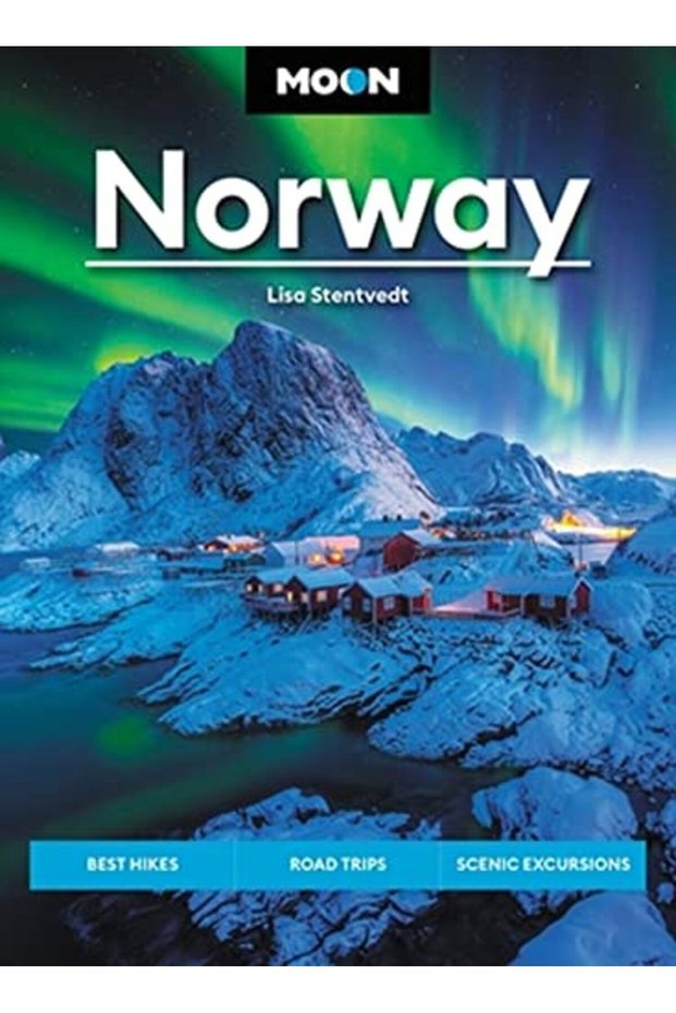 Moon Norway Best Hikes Road Trips Scenic Fjords
