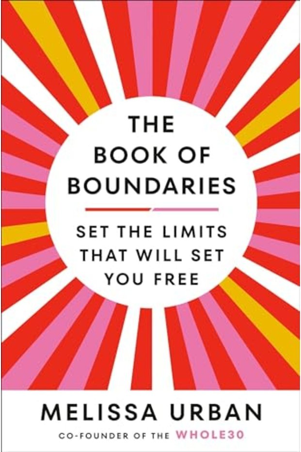 The Book Of Boundaries End Resentment Burnout And Anxietyand Reclaim Your Time Energy Health