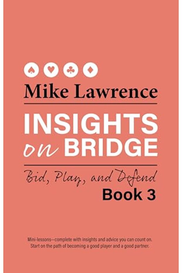Insights On Bridge Book 3 Bid Play And Defend
