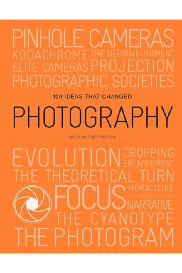 100 Ideas That Changed Photography