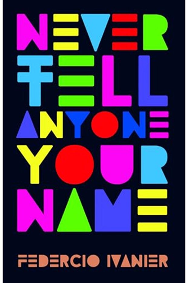Never Tell Anyone Your Name