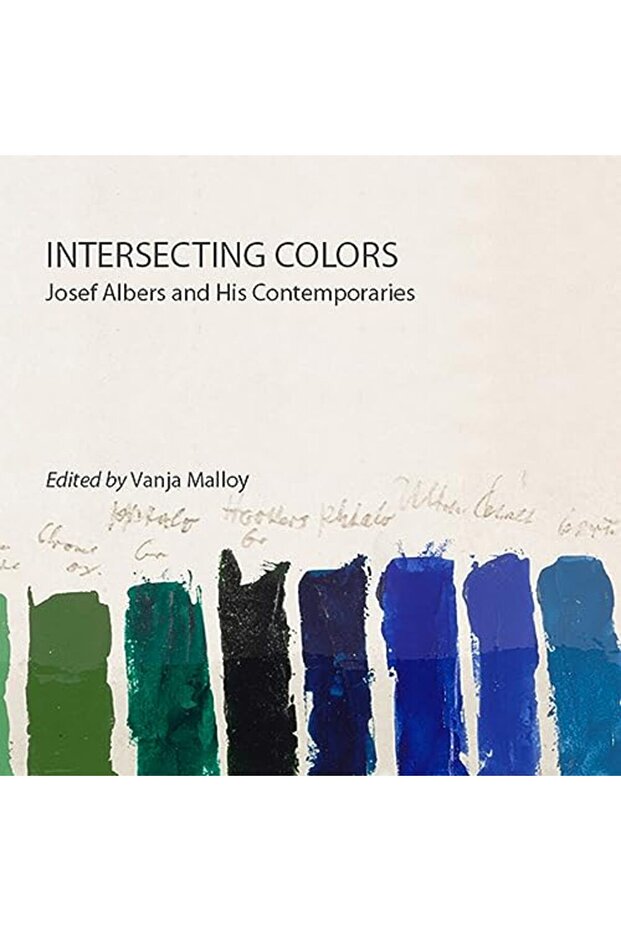 Intersecting Colors Josef Albers And His Contemporaries