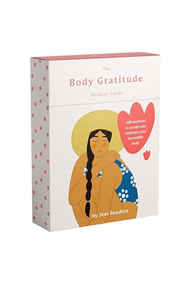 The Body Gratitude Deck Of Cards Affirmations To Accept And Celebrate Your Incredible Body