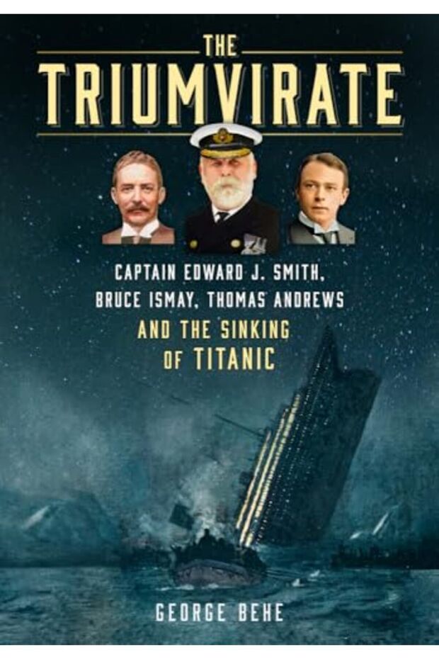 The Triumvirate Captain Edward J Smith Bruce Ismay Thomas Andrews And The Sinking Of Titanic