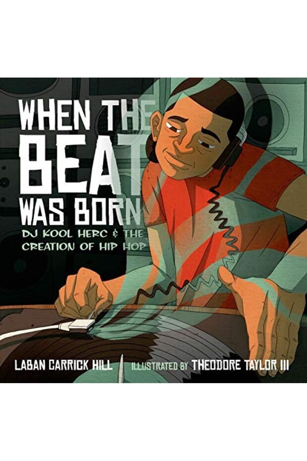 When The Beat Was Born Dj Kool Herc And The Creation Of Hip Hop