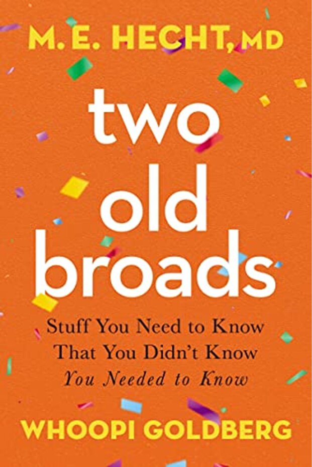 Two Old Broads Stuff You Need To Know That You Didnt Know You Needed To Know