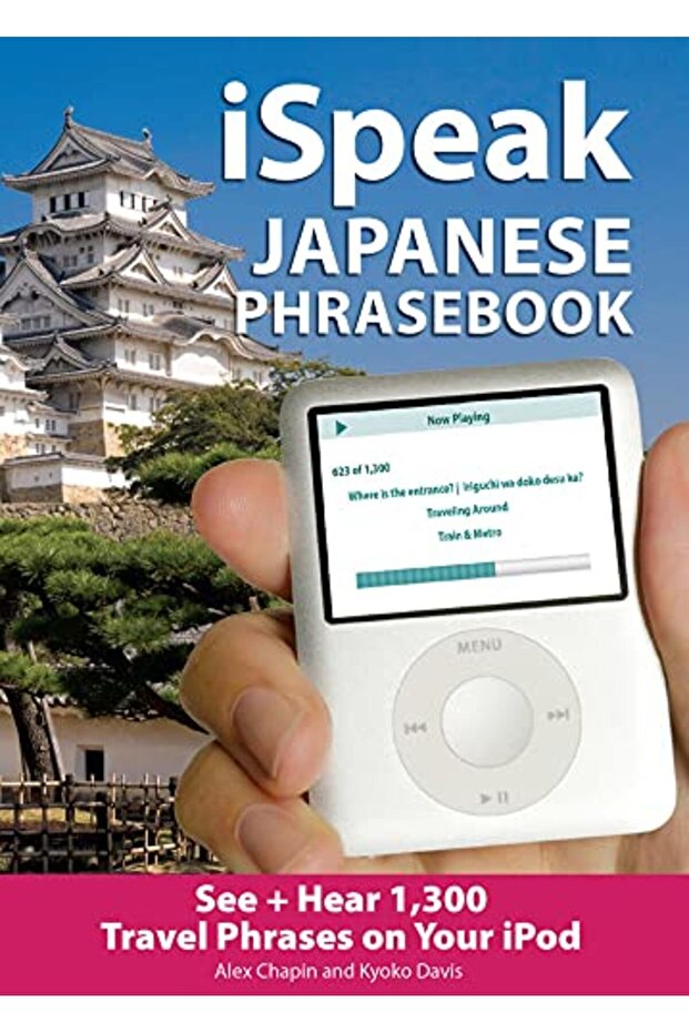 Ispeak Japanese Phrasebook Mp3 Cd + Guide The Ultimate Audio & Visual Phrasebook For Your Ipod I