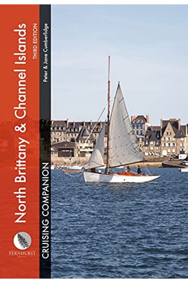 North Brittany & Channel Islands Cruising Companion A Yachtsmans Pilot And Cruising Guide To Ports
