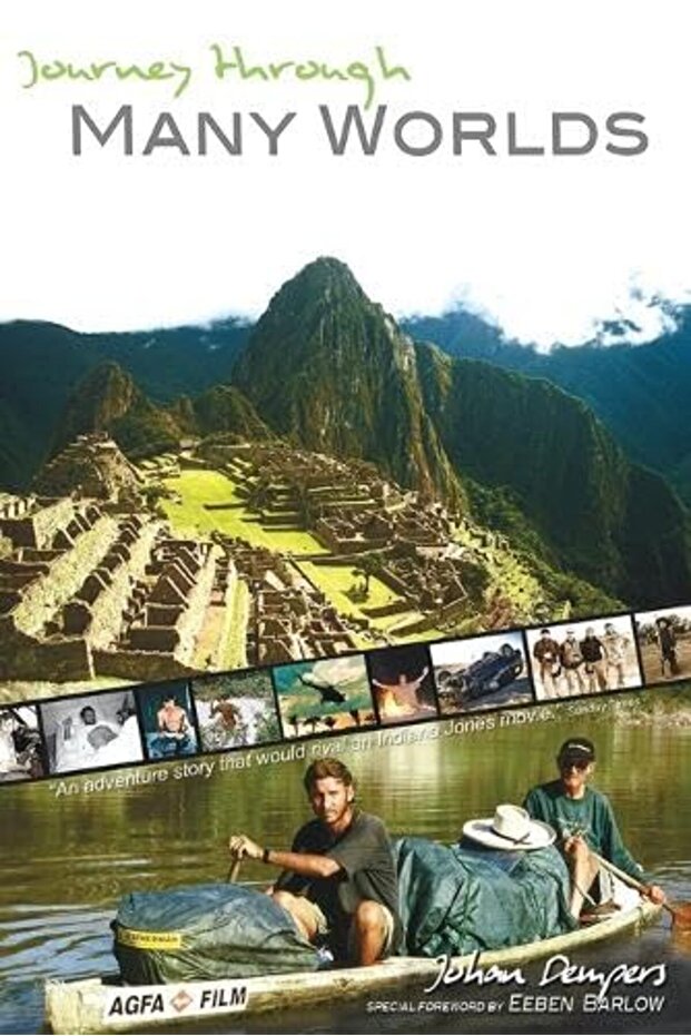 Journey Through Many Worlds An Epic Voyage Through Worlds Of Adventure Including The Amazon Angola