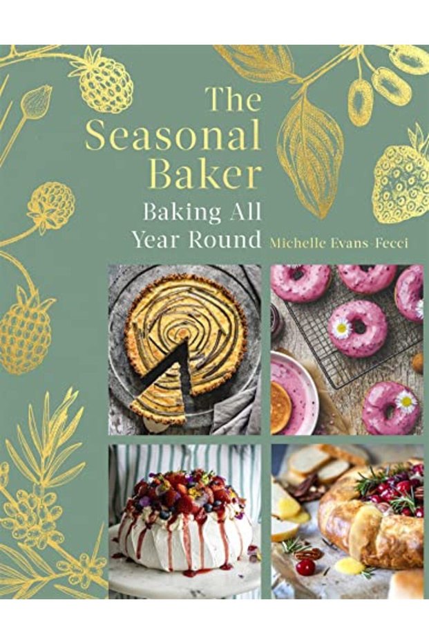 The Seasonal Baker Baking All Year Round