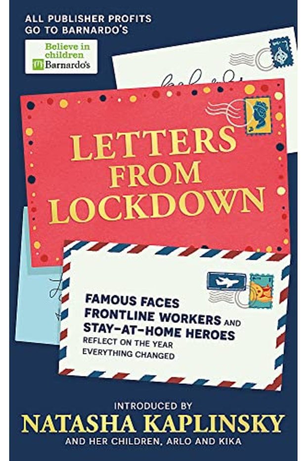 Letters From Lockdown Famous Faces Frontline Workers And Stayathome Heroes Reflect On The Year E