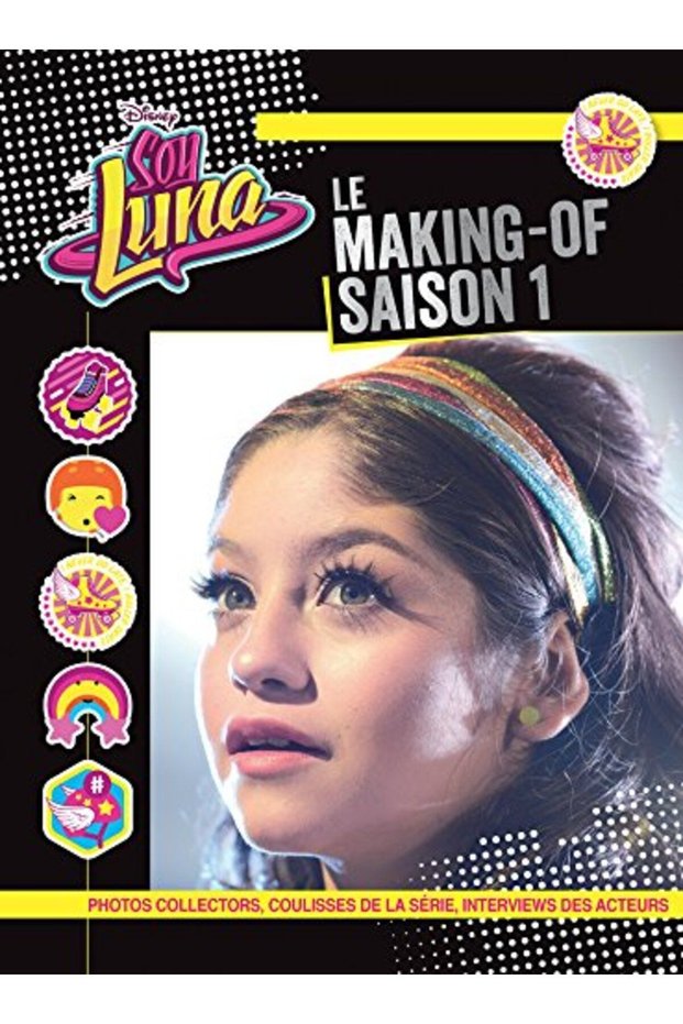 Soy Luna Le Makingof Saison 1