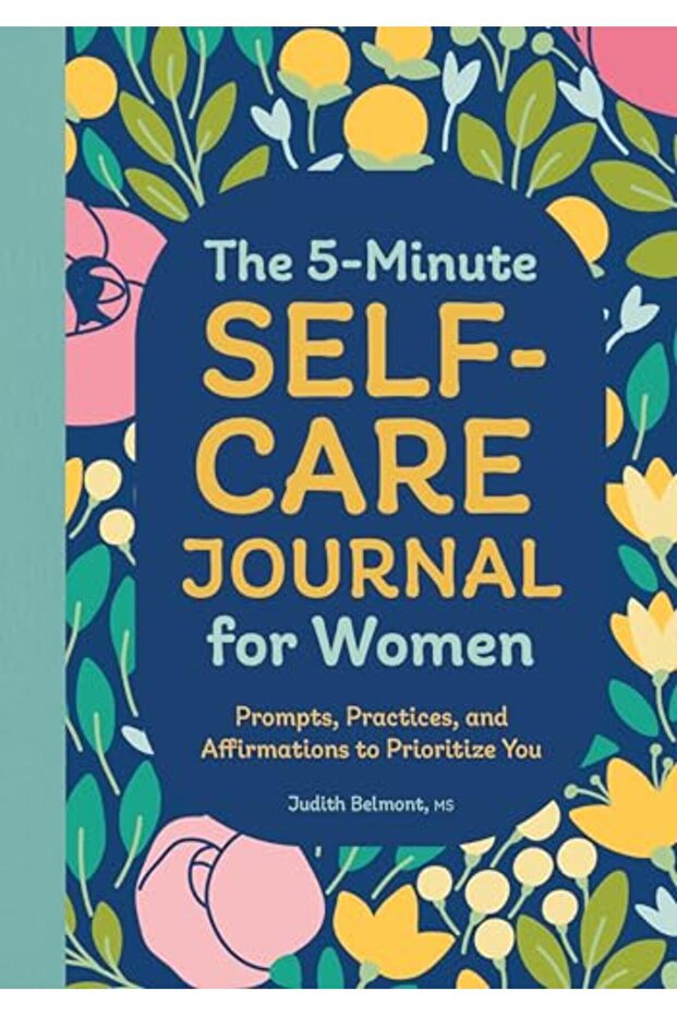 The 5Minute Selfcare Journal For Women Prompts Practices And Affirmations To Prioritize You