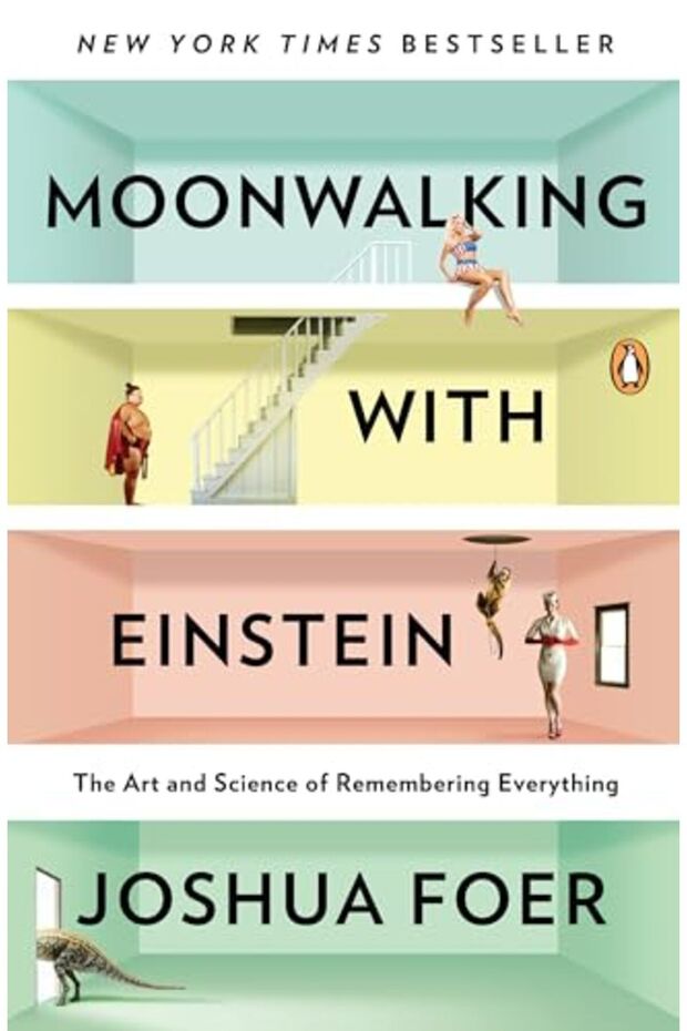 Moonwalking With Einstein The Art And Science Of Remembering Everything