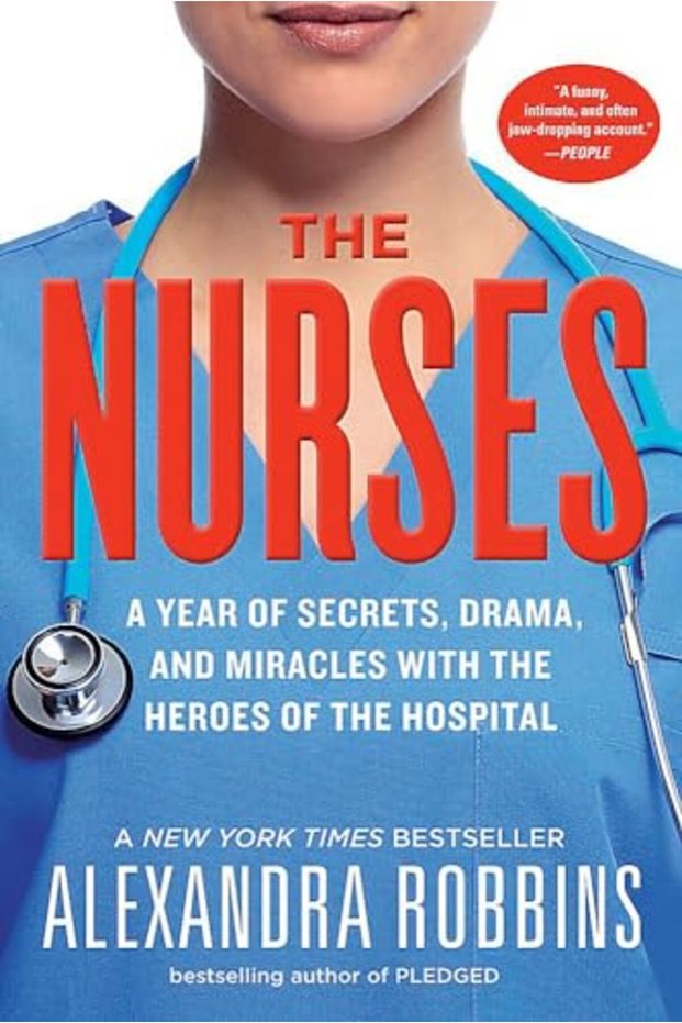 The Nurses A Year Of Secrets Drama And Miracles With The Heroes Of The Hospital