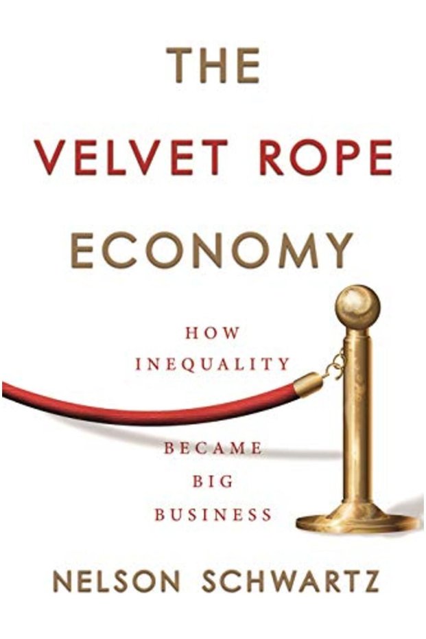 The Velvet Rope Economy How Inequality Became Big Business