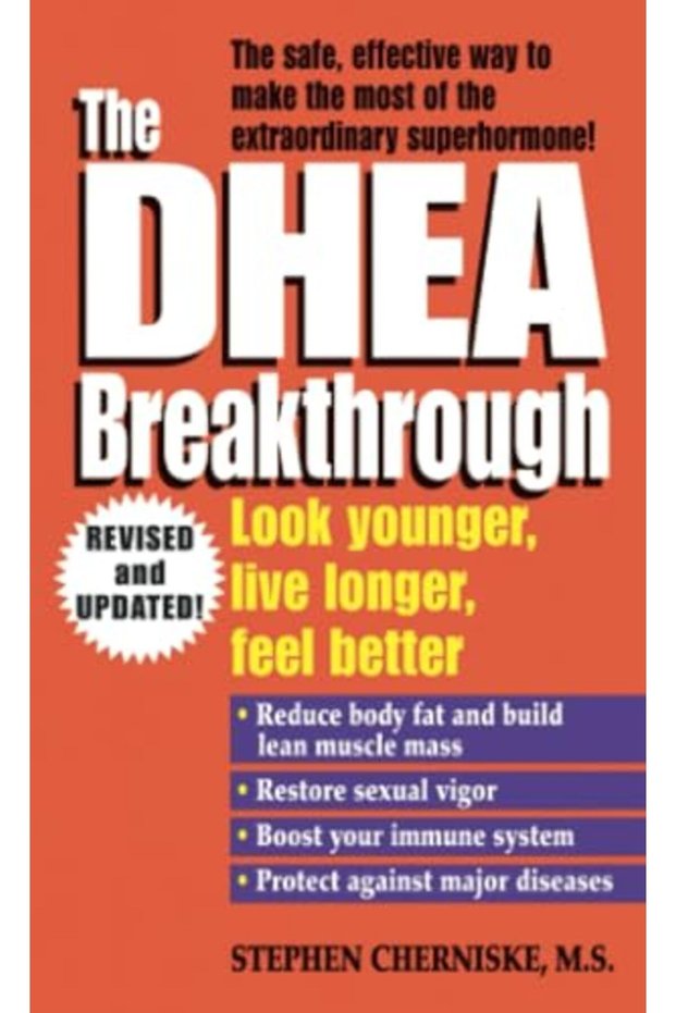 The Dhea Breakthrough Look Younger Live Longer Feel Better