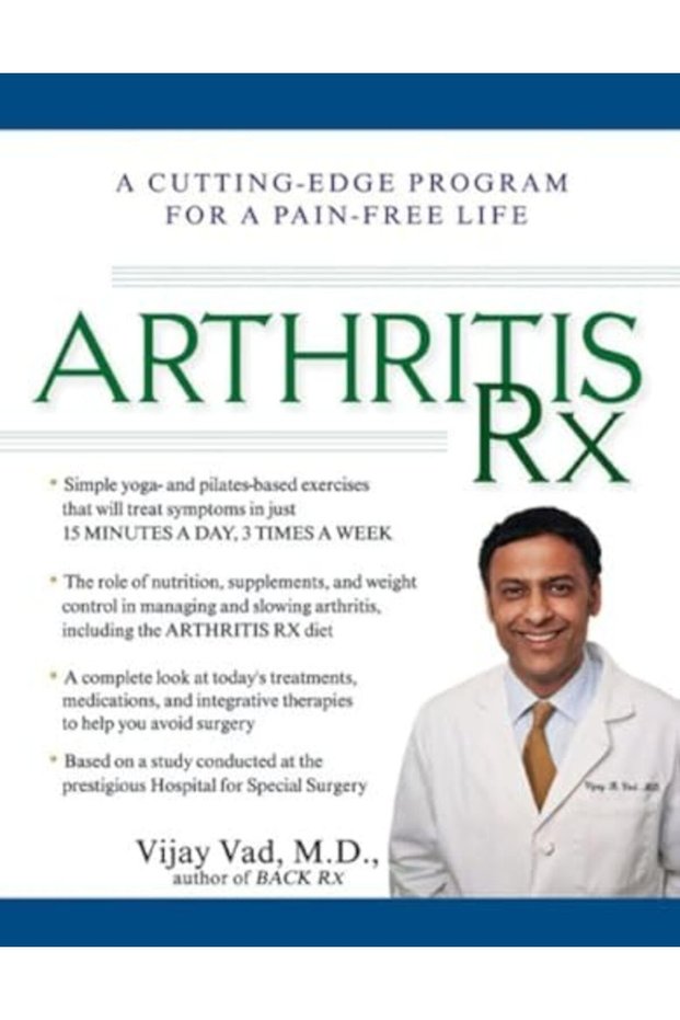 Arthritis Rx A Cuttingedge Program For A Painfree Life