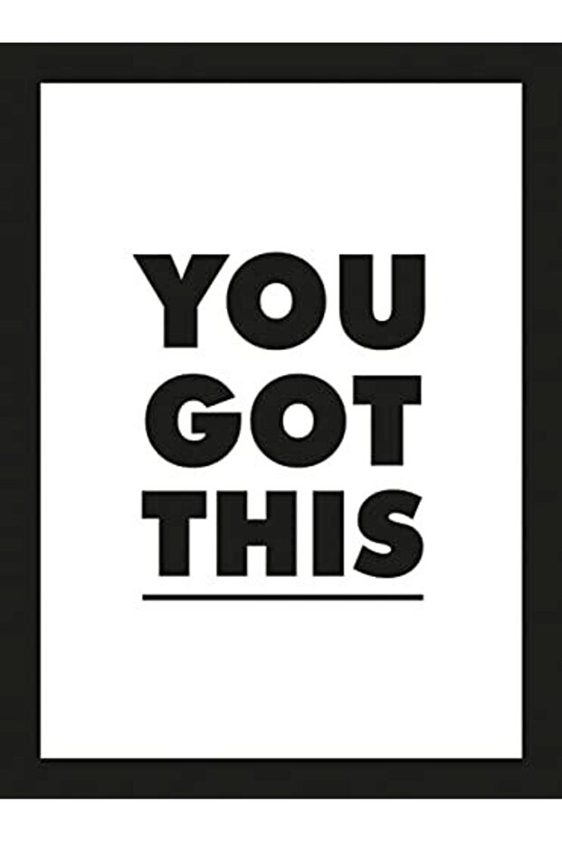 You Got This