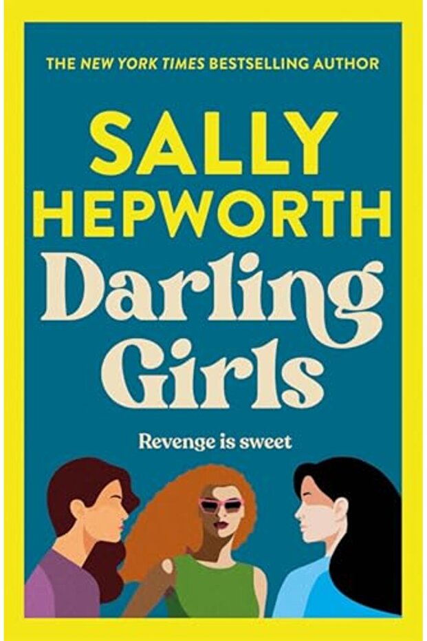 Darling Girls A Heartpounding Suspense Novel About Sisters Secrets Love And Murder That Will Kee