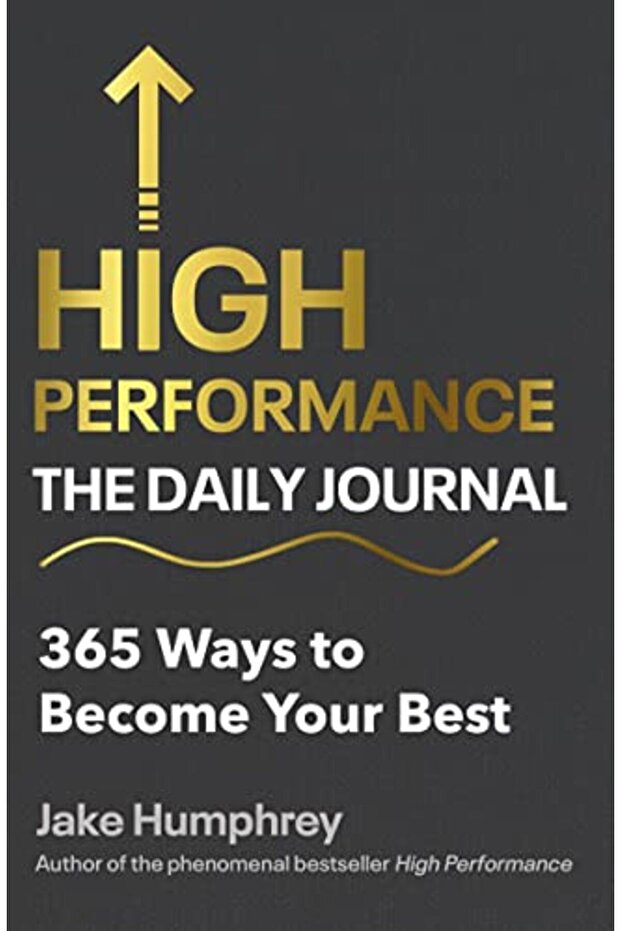 High Performance The Daily Journal 365 Ways To Become Your Best