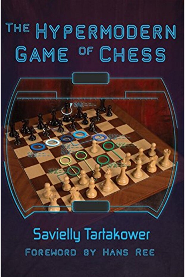 The Hypermodern Game Of Chess