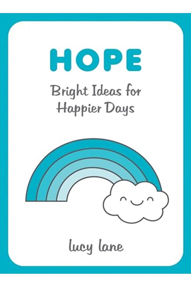 Hope Bright Ideas For Happier Days