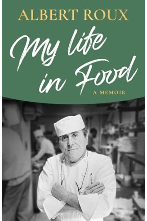 My Life In Food A Memoir