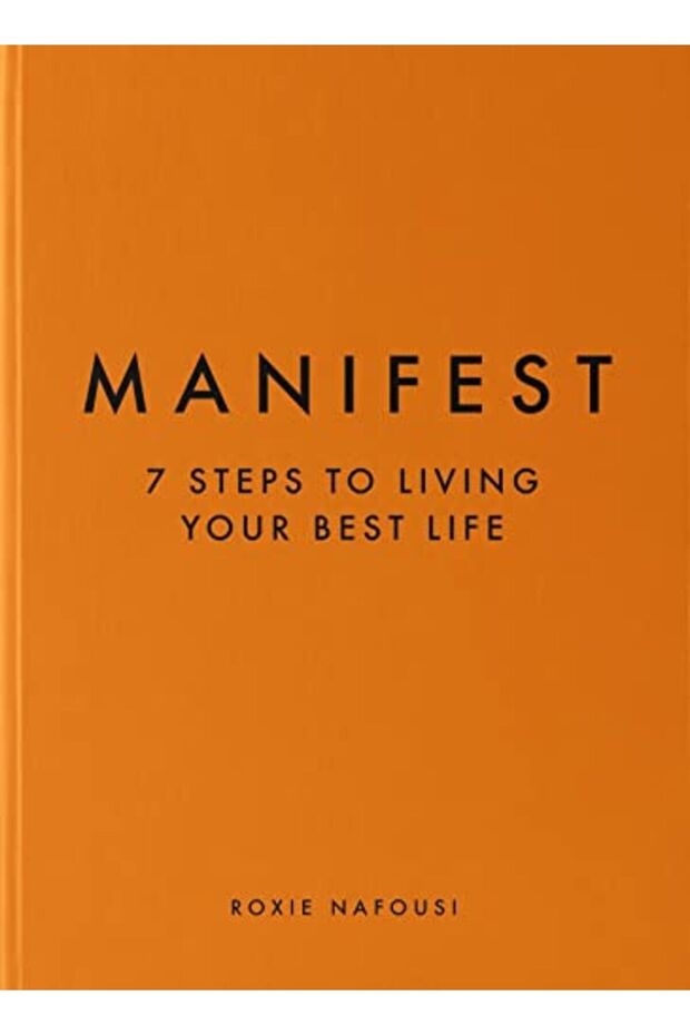 Manifest 7 Steps To Living Your Best Life