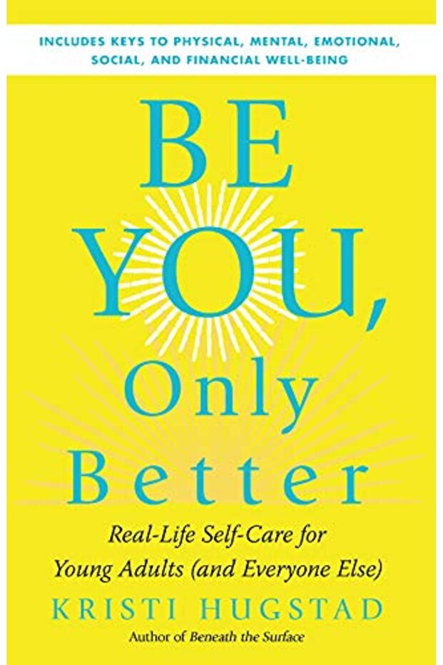 Be You Only Better Reallife Selfcare For Young Adults