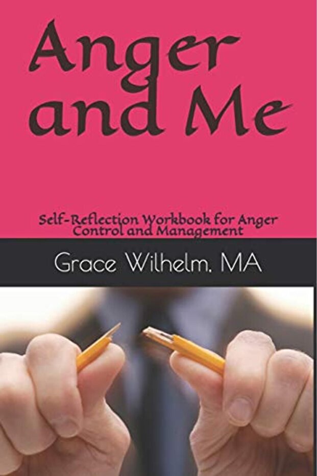 Anger And Me Selfreflection Workbook For Anger Control And Management - 1