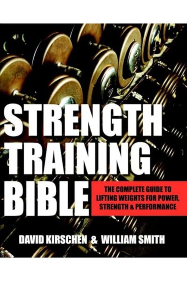 Strength Training Bible For Men Comprehensive Guide To Weight Lifting Exercises