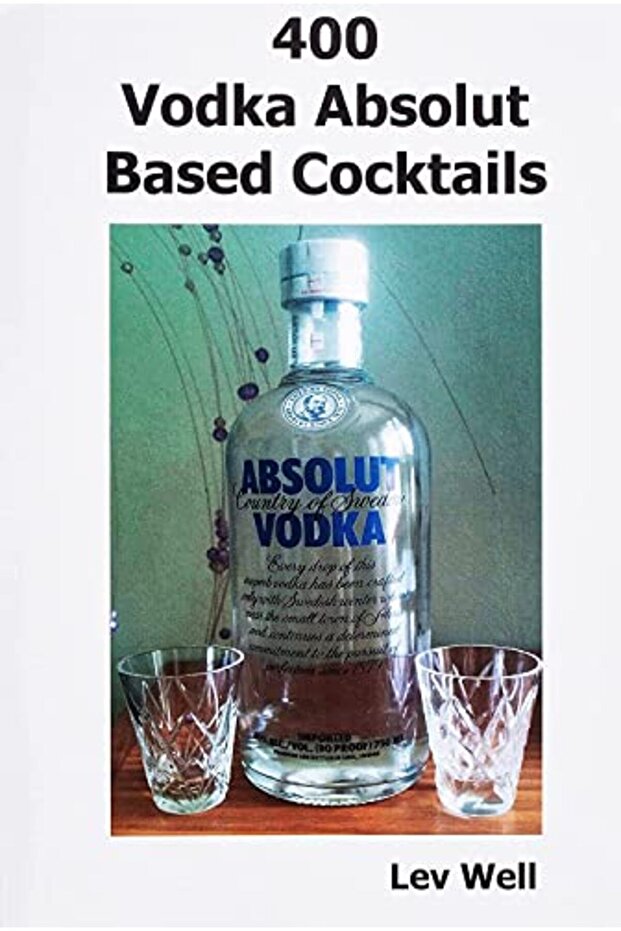400 Vodka Absolut Based Cocktails