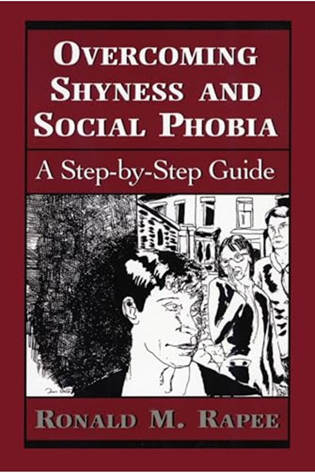 Overcoming Shyness And Social Phobia A Stepbystep Guide