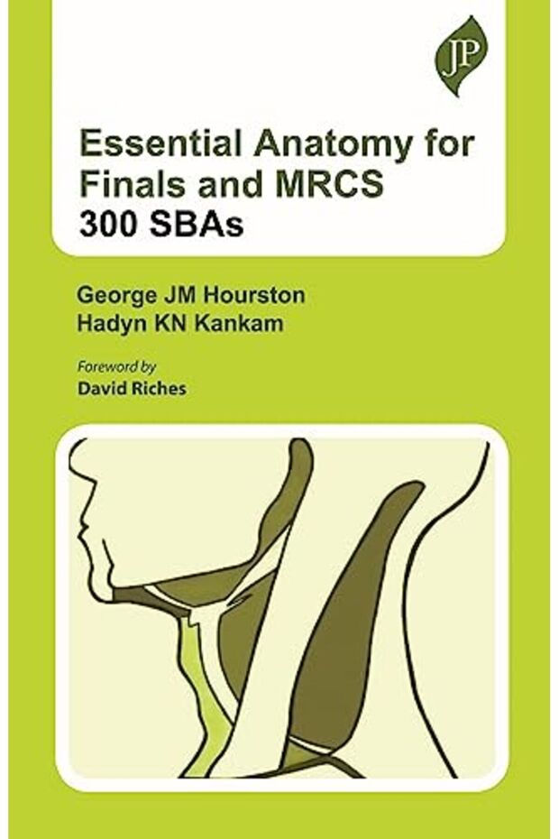 Essential Anatomy For Finals And Mrcs 300 Sbas